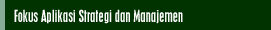 Fokus Aplikasi Strateg