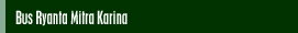 Bus Ryanta Mitra Karina